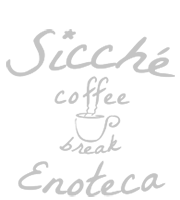 Sicche' - Enoteca, Caffetteria  & Cioccolateria